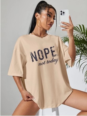 Kadın Oversize T-Shirt Nope Not Today Baskılı