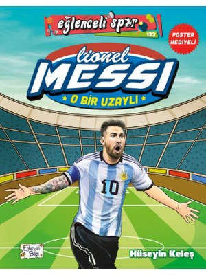 O Bir Uzaylı: Lionel Messi - Hüseyin Keleş