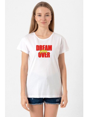 Dream Still Over Beyaz Kadın Bisikletyaka Tshirt