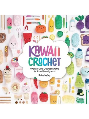 Crochet: 40 Super Cute Crochet Patterns For Adorable Amigurumi