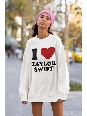 Sevbano I Love Taylor Swift Baskılı Unisex Oversize Sweatshirt