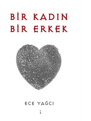 Bir Kadın Bir Erkek - Ece Yağcı