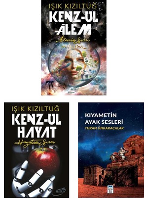 Kenz’ul Alem - Kenz’ul Hayat - Kıyametin Ayak Sesleri