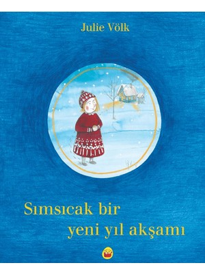 Sımsıcak Bir Yeni Yıl Akşamı - Julie Völk