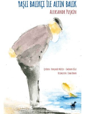 Yaşlı Balıkçı ile Altın Balık - Aleksandr Puşkin
