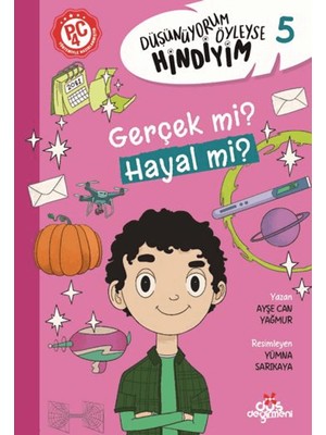 Düşünüyorum Öyleyse Hindiyim - Gerçek Mi? Hayal Mi? - Ayşe Can Yağmur