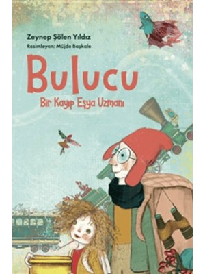 Bulucu /  Bir Kayıp Eşya Uzmanı - Zeynep Şölen Yıldız