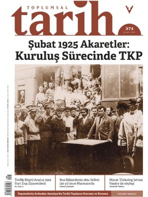Toplumsal Tarih Dergisi Sayı: 374 (Şubat 2025)
