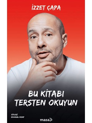 Bu Kitabı Tersten Okuyun - İzzet Çapa