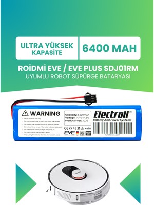 Electroll Roidmi Eve / Eve Plus Sdj01rm Uyumlu Batarya (ULTRA YÜKSEK KAPASİTE) 6400mah Robot Süpürge Bataryası