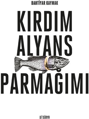 Kırdım Alyans Parmağımı  -  Bahtiyar Kaymak