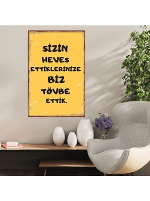 Ahşap Retro Mdf Poster , Komik Sözler , Duvar Yazıları , Manzara ,  Tarih , Edebiyat - TBL0803