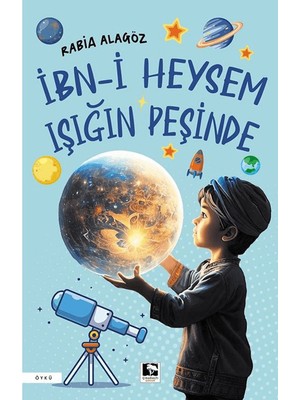 İbn-i Heysem Işığın Peşinde - Rabia Alagöz