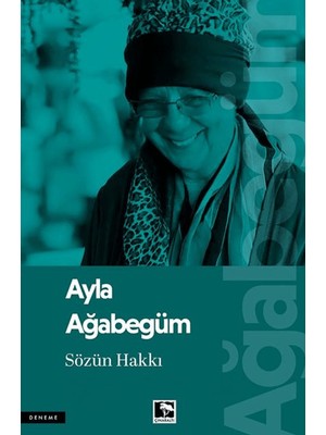 Sözün Hakkı - Ayla Ağabegüm