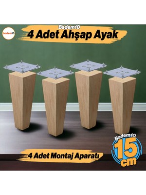 Badem10 Ahşap Ayak 4 Adet 15 cm Kare Bağlantı Aparatı Dahil Mobilya Koltuk Kanepe Sehpa Masa Ayağı Ayakları