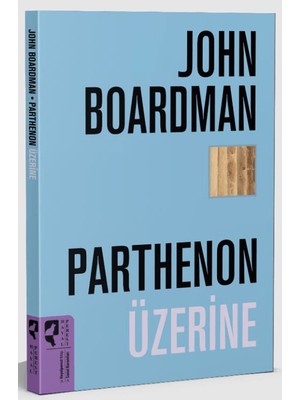 Parthenon Üzerine - John Boardman