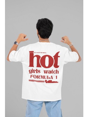 Hot Girls Watch Formula 1 Yazılı Unisex Oversize Tişört