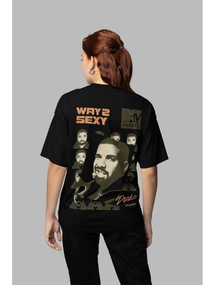 Sevbano Drake Way 2 Sexy Yazılı Baskılı Unisex Oversize Tasarım Rapper Tişört