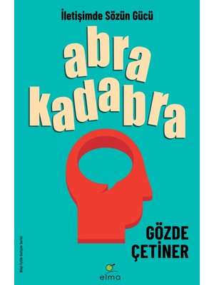 Abrakadabra / İletişimde Sözün Gücü  -  Gözde Çetiner