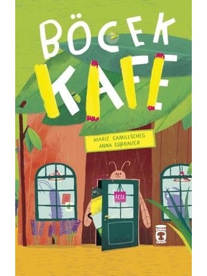 Timaş Çocuk Böcek Kafe - Marie Gamillscheg