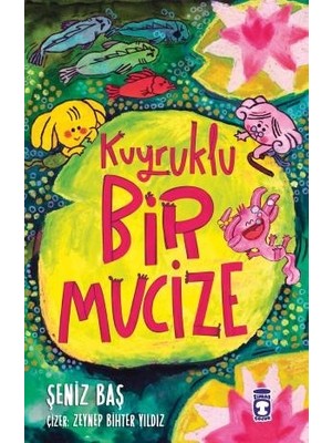 Kuyruklu Bir Mucize  -  Şeniz Baş