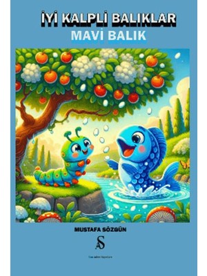 İyi Kalpli Balıklar Mavi Balık  -  Mustafa Sözgün