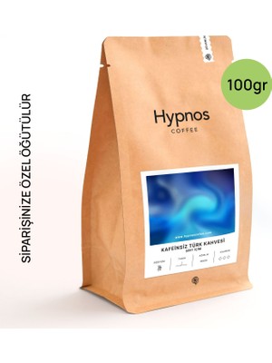 Hypnos Coffee Kafeinsiz Türk Kahvesi – 100 gr - Çekirdek