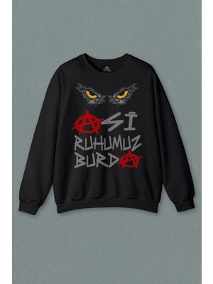 Unisex Sweatshirt Asi Ruhumuz Burda Kartal Eagle Siyah Baskılı Sweat