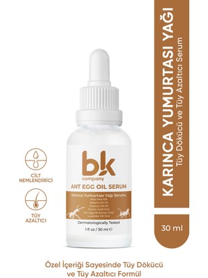 Bk Company Karınca Yumurtası Yağı – Tüy Azaltıcı Ve Tüy Dökücü Doğal Serum 30 ml