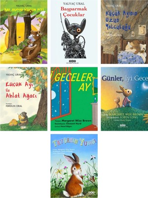 Bal Avcısı Küçük Piti  /  Başparmak Çocuklar  /  Küçük Ayının Uzun Yolculuğu  /  Küçük Ayı ile Ahlat Ağacı  /  İyi Geceler Ay  /  İyi Günler İyi Geceler  /  Tavşan'ın Yuvası