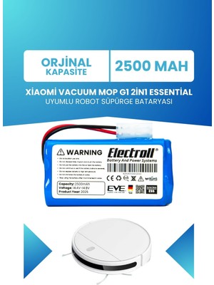 Electroll Xiaomi Vacuum Mop G1 2in1 Essential Batarya (ORJİNAL KAPASİTE) 2500mah Robot Süpürge Pili MJSTG1