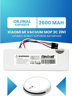 Electroll Xiaomi Mi Vacuum Mop 2c 2in1 Uyumlu Batarya (ORJİNAL KAPASİTE) 2600mah Robot Süpürge Pili
