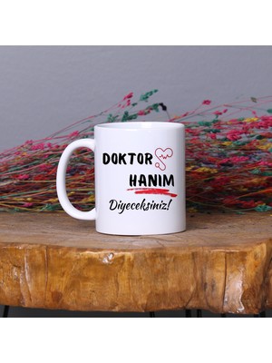 Zoommatik Doktora Hediye Kişiye Özel İsimli “Doktor Hanım Diyeceksiniz” Tasarımlı Kupa Bardak