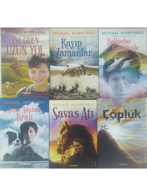 Eve Giden Uzun Yol - Savaş Atı-Çöplük -Issız Adanın Kralı-Kayıp Zamanlar -Balinalar  Geldiğinde Michael Morpurgo