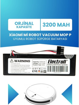 Electroll Xiaomi Mi Robot Vacuum Mop P Uyumlu Batarya (Orjinal Kapasite) 3200MAH Kutulu Model: STYTJ02YM