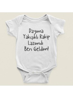 Sevbano Dayıma Yakışıklı Rakip Lazımdı Ben Geldim ! Yazılı Pamuklu Yumuşak Unisex Çıtçıtlı Body Zıbın