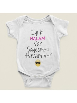 Sevbano Iyi Ki Halam Var Sayesinde Havam Var Yazılı Pamuklu Yumuşak Unisex Çıtçıtlı Body Zıbın
