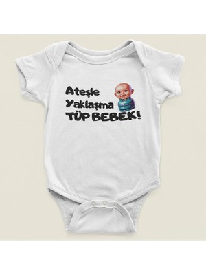 Sevbano Ateşle Yaklaşma Tüp Bebek Yazılı Pamuklu Yumuşak Unisex Çıtçıtlı Body Zıbın