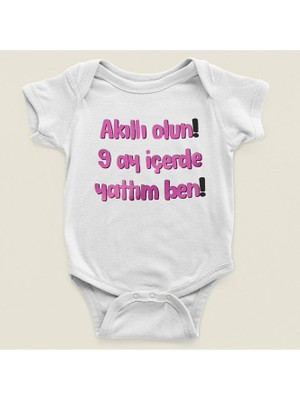 Sevbano Akıllı Olun 9 Ay Içerde Yattım Ben Yazılı Pamuklu Yumuşak Unisex Çıtçıtlı Body Zıbın