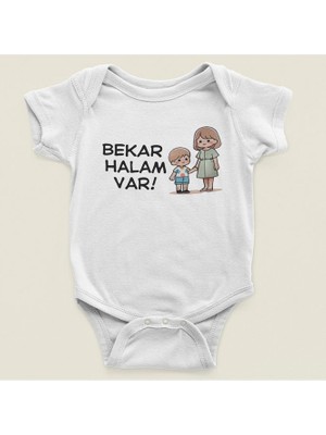 Sevbano Bekar Halam Var ! Yazılı Pamuklu Yumuşak Unisex Çıtçıtlı Body Zıbın