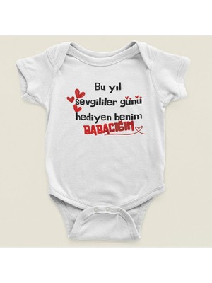 Sevbano Bu Yıl Sevgililer Günü Hediyen Benim Babacığım Yazılı Pamuklu Yumuşak Unisex Çıtçıtlı Body Zıbın