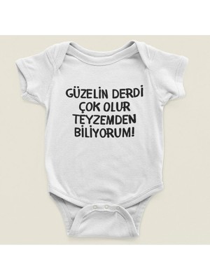 Sevbano Güzelin Derdi Çok Olur Teyzemden Biliyorum ! Yazılı Pamuklu Yumuşak Unisex Çıtçıtlı Body Zıbın