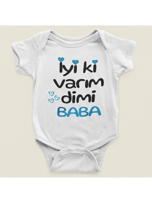 Sevbano Iyi Ki Varım Dimi Baba ? Yazılı Pamuklu Yumuşak Unisex Çıtçıtlı Body Zıbın