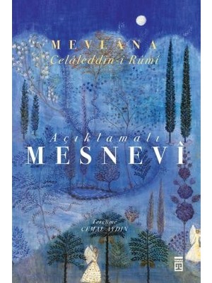Mesnevi (Açıklamalı - Tam Metin - Tek Cilt) - Mevlânâ Celâleddin Rûmî