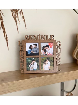 Giftmoda Herşey Seninle Güzel 4 Fotoğraf Standlı Mdf Çerçeve Ahşap