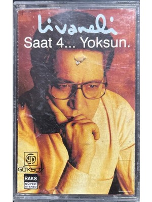 Kaset Livaneli Saat 4... Yoksun. Kaset