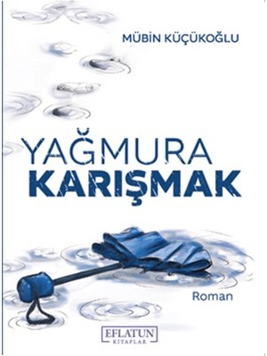 Yağmura Karışmak