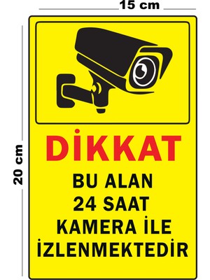 Lucena Metal Dikkat Bu Alan 24 Saat Kamera İle İzlenmektedir 15 cm x 20 cm Uyarı Levhası Yönlendirme Tabelası