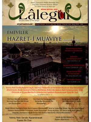 Lalegül Dergisi Nisan 2025 Cübbeli Ahmet Hoca, Şevval Sayısı, 70 Nebi Sevabı Kazandıracak Eşssiz Bir Dua Maddi Manevi Hayırların Fethi Vesvese, Korunma, Rızık Duaları