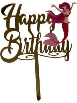 Pastaland Happy Birthday Yazılı Deniz Kızlı Aynalı Pleksi Altın
